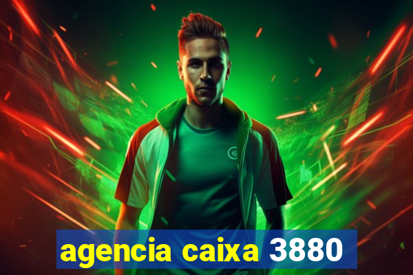 agencia caixa 3880